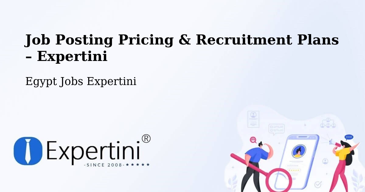 Job Posting Pricing & Recruitment Plans – Al Badārī - Al Badārī, Egypt Jobs Expertini